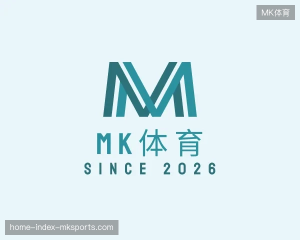 纵览MK体育官网